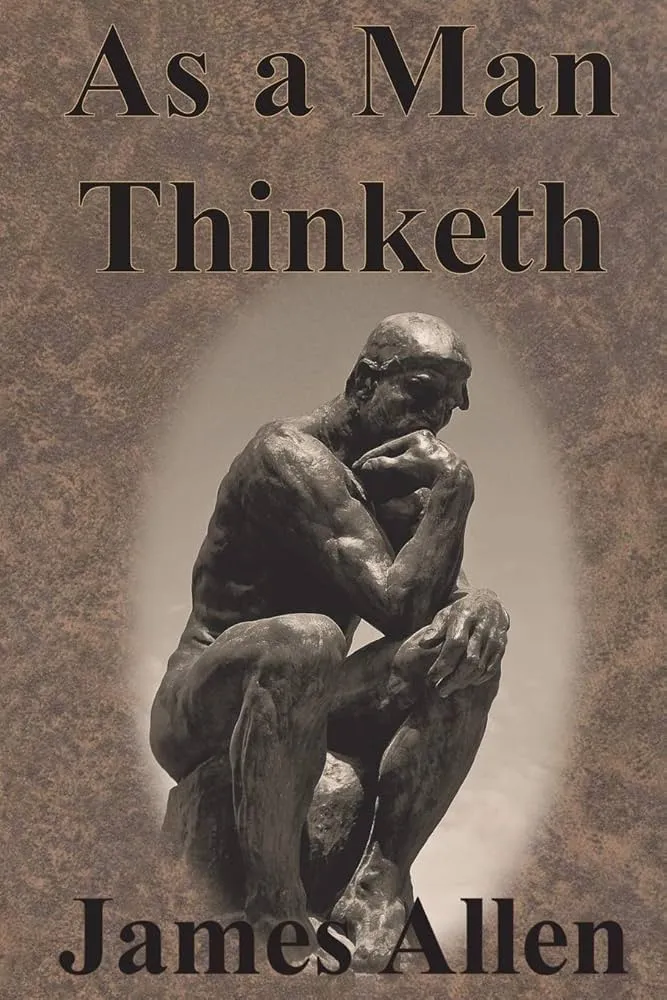 As a Man Thinketh by James Allen