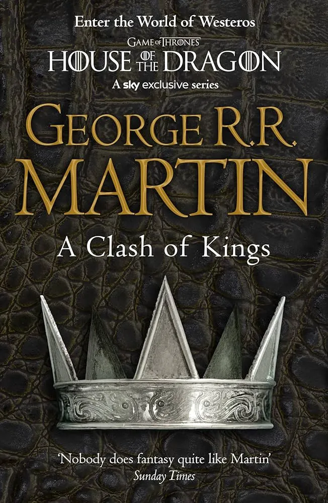A Clash Of Kings : ASOFAI 2 by George RR Martin