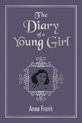 The Diary of A Young Girl by Anne Frank